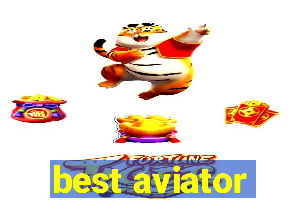 best aviator